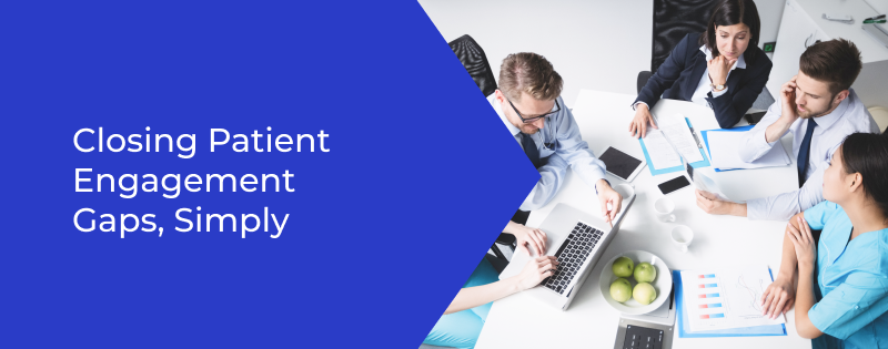 Patient Engagement Challenges: How to Overcome Them for Better Care