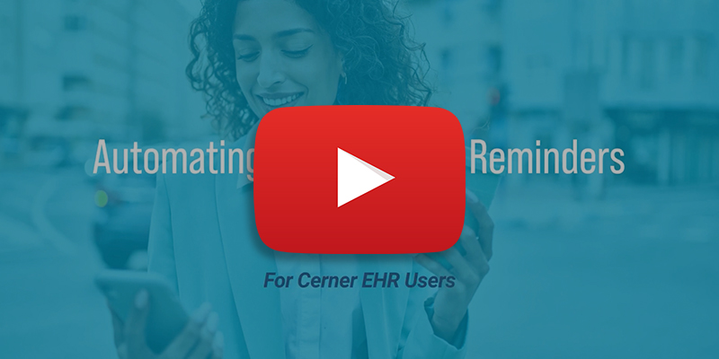 Automating Appointment Reminders for Cerner EHR Users